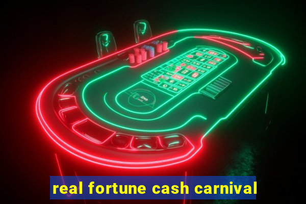 real fortune cash carnival